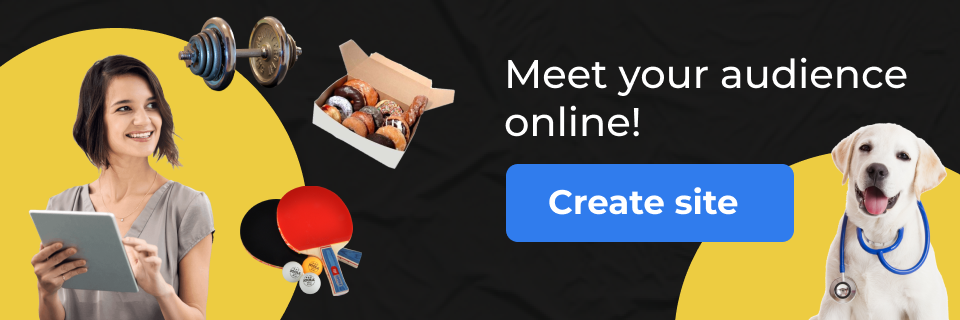 CTA Meet your audience online! [Create site]